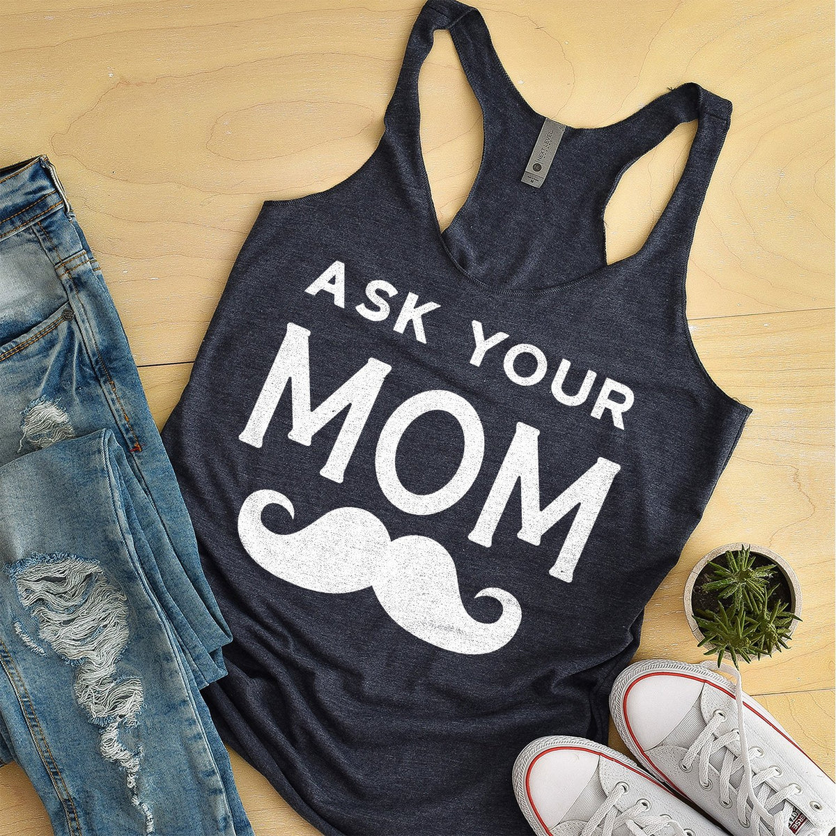 Ask Your Mom with Mustache - Tank Top Racerback