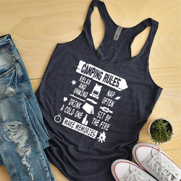 Camping Rules Relax and Unwind Nap Often Drink a Cold One Sit By the Fire Make Memories - Tank Top Racerback