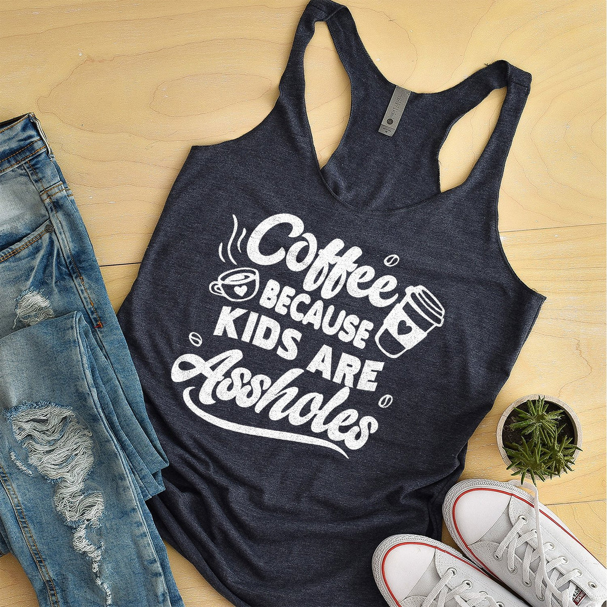 Coffee Because Kids are Assholes - Tank Top Racerback