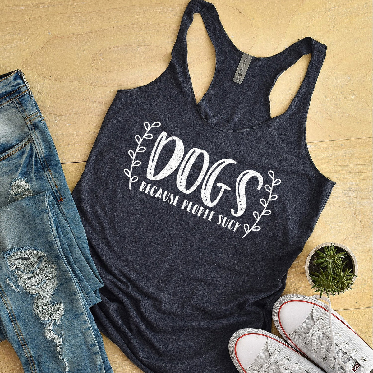 DOGS Because People Suck - Tank Top Racerback