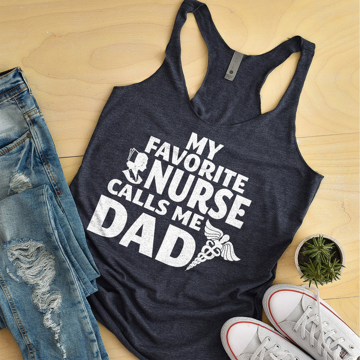 My Favorite Nurse Calls Me Dad - Tank Top Racerback