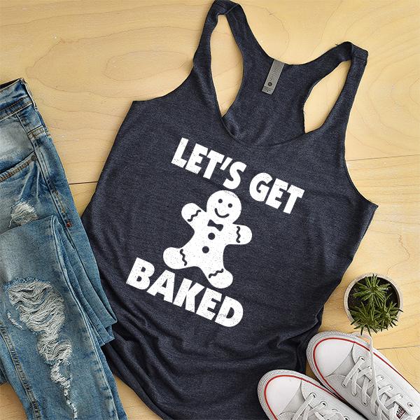 Let&#39;s Get Baked - Tank Top Racerback