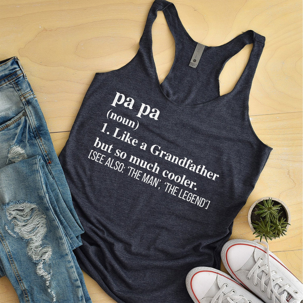 Pa Pa (Noun) 1. Like A Grandfather But So Much Cooler - Tank Top Racerback