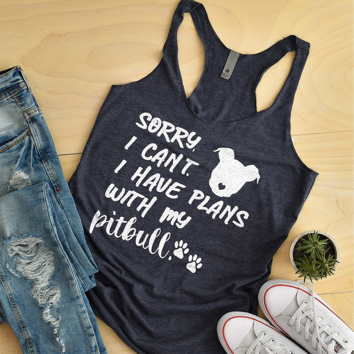 Sorry I Can&#39;t I Have Plans with My Pitbull - Tank Top Racerback