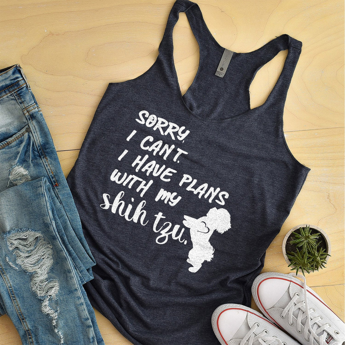 Sorry I Can&#39;t I Have Plans with My Shih Tzu - Tank Top Racerback