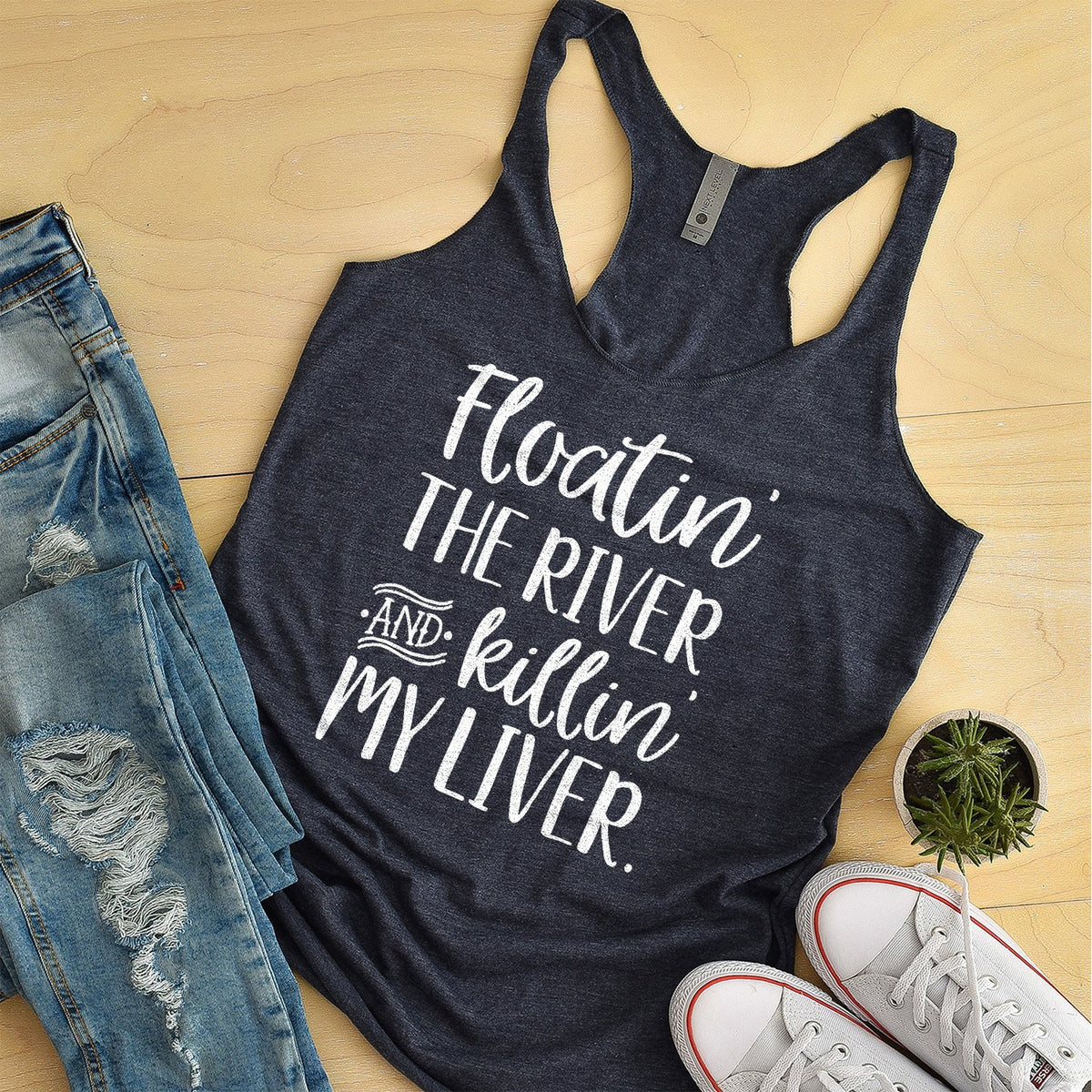 Floatin the River and Killin My Liver - Tank Top Racerback