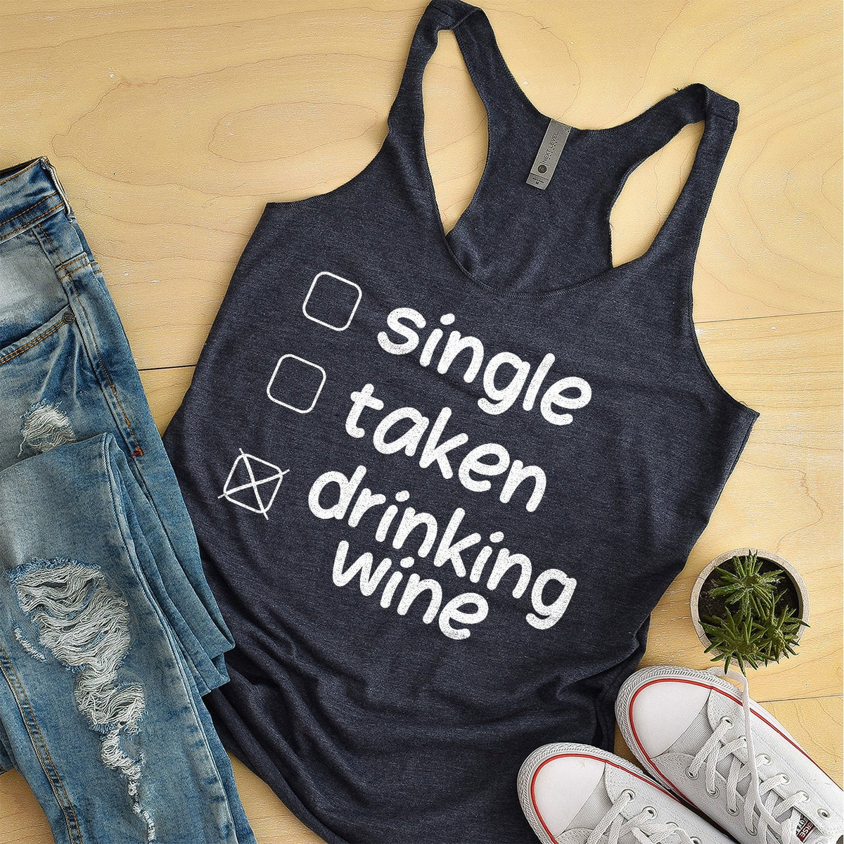 Single Taken Drinking Wine - Tank Top Racerback