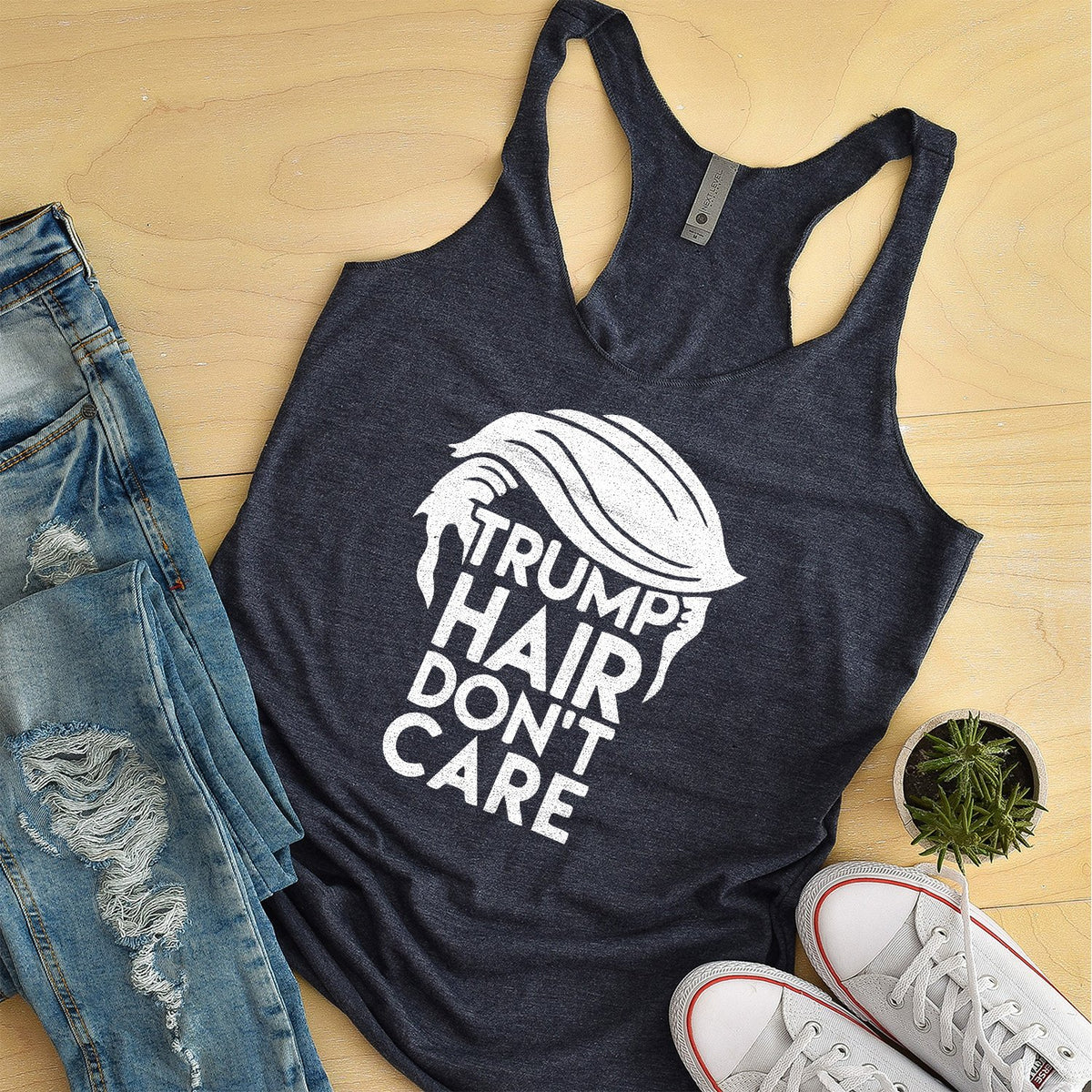 Trump Hair Don&#39;t Care - Tank Top Racerback