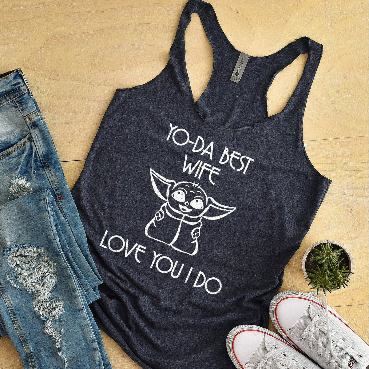 Yo-Da Best Wife Love You I Do - Tank Top Racerback