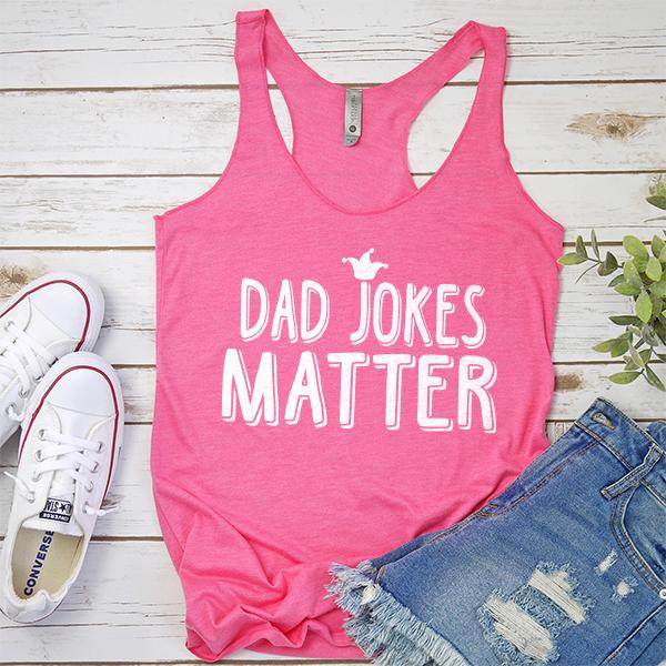 Dad Jokes Matter - Tank Top Racerback