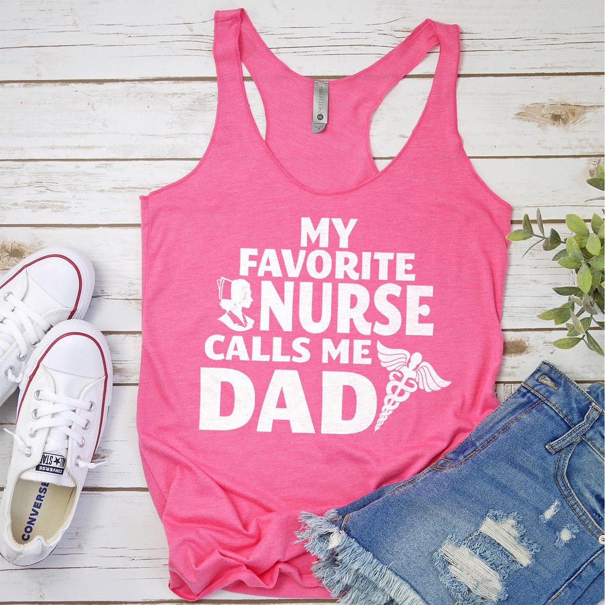 My Favorite Nurse Calls Me Dad - Tank Top Racerback