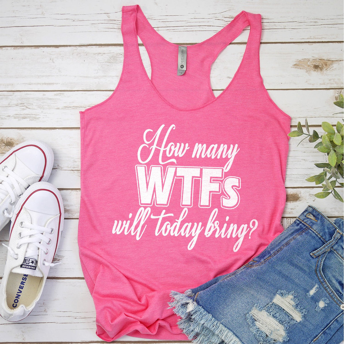 How Many WTFs Will Today Bring - Tank Top Racerback