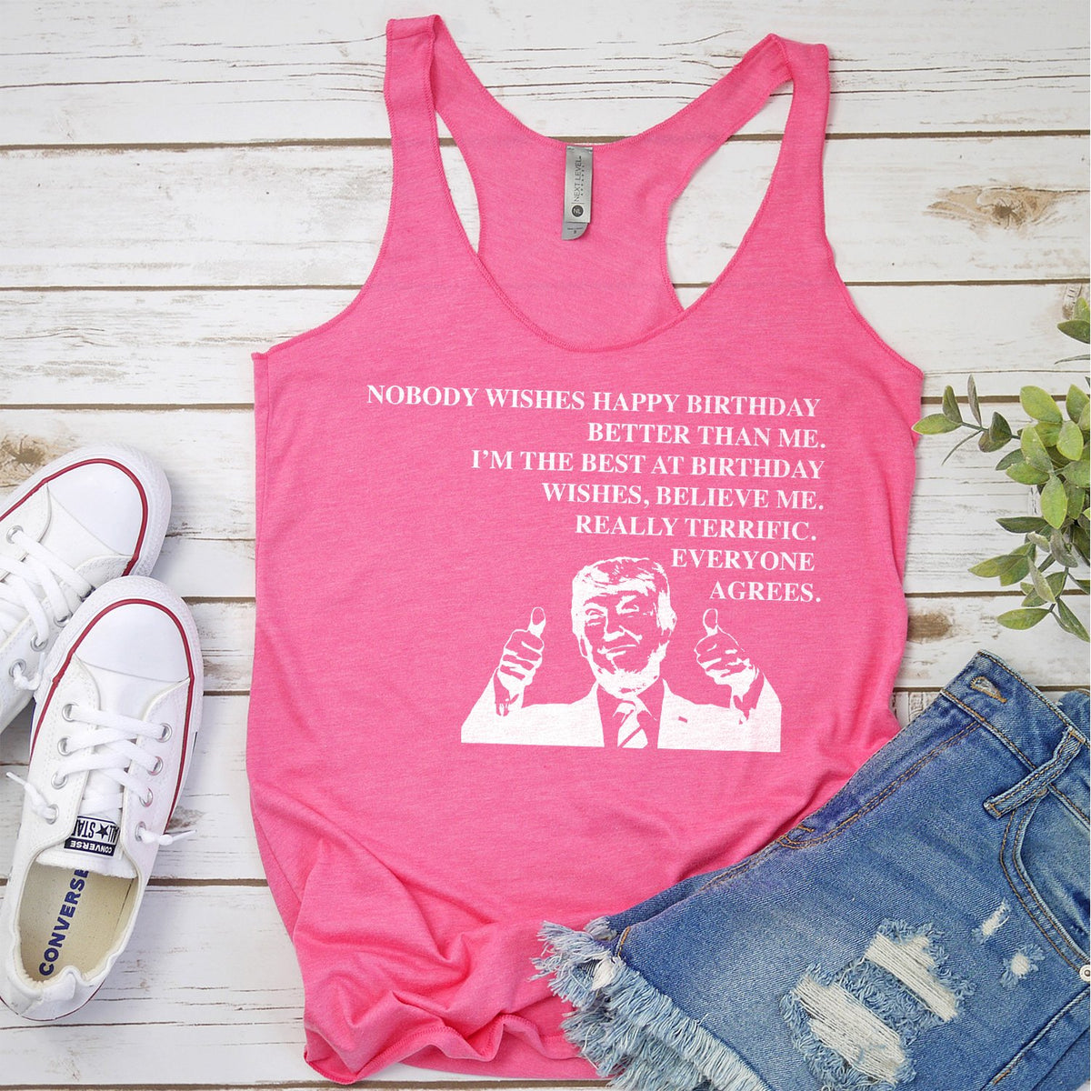 Nobody Wishes Happy Birthday Better Than Me TRUMP - Tank Top Racerback