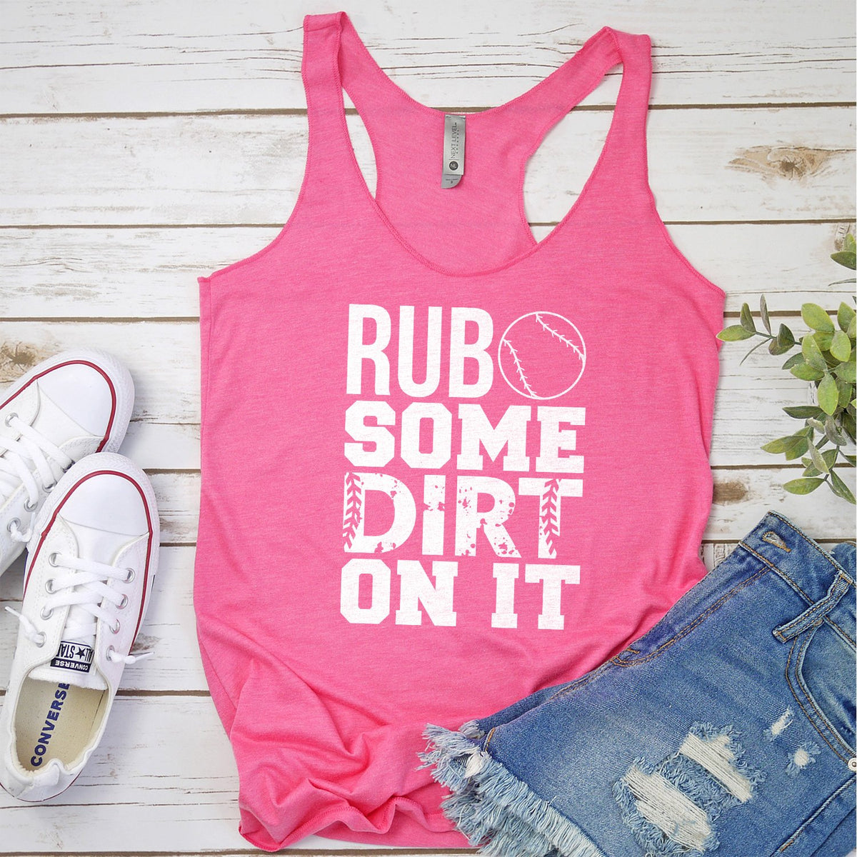 Rub Some Dirt On It - Tank Top Racerback