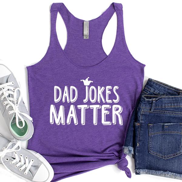 Dad Jokes Matter - Tank Top Racerback