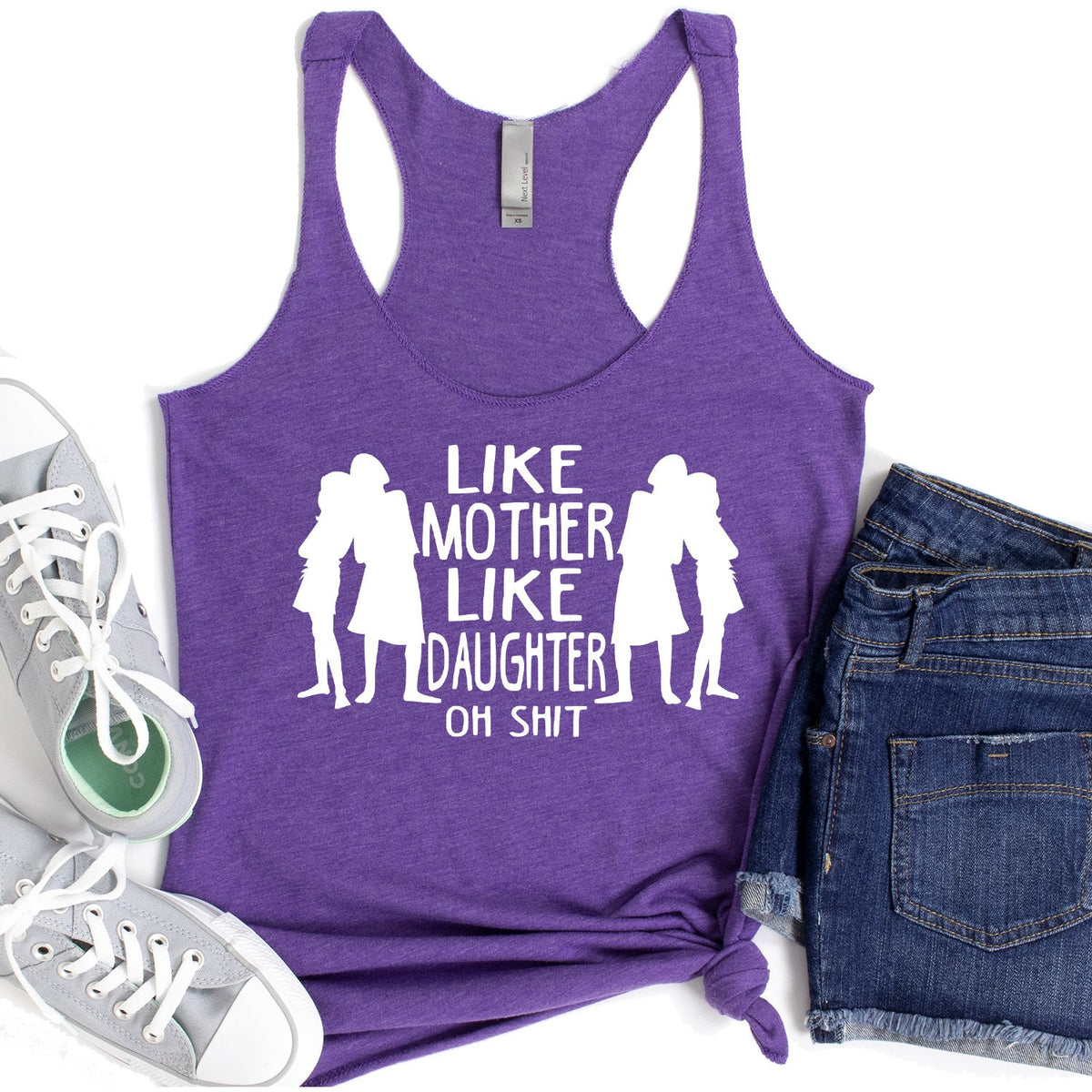 Like Mother Like Daughter Oh Shit - Tank Top Racerback