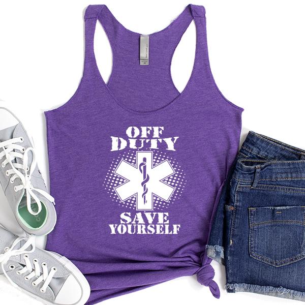 Off Duty Nurse Save Yourself - Tank Top Racerback