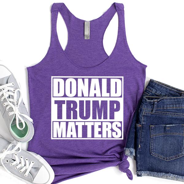 Donald Trump Matters - Tank Top Racerback