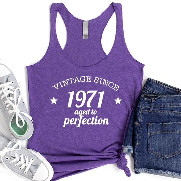 Vintage Since 1971 Aged to Perfection 50 Years Old - Tank Top Racerback