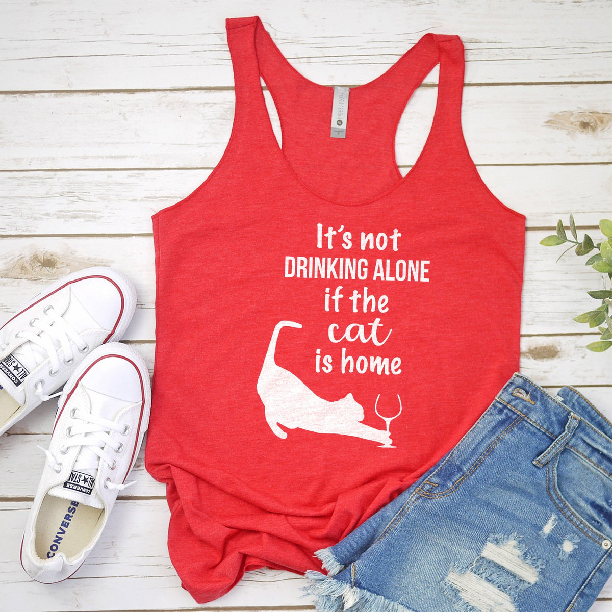 It&#39;s Not Drinking Alone If the Cat is Home - Tank Top Racerback