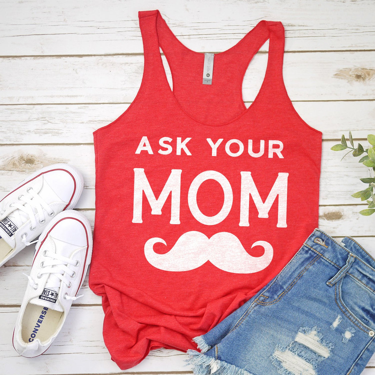 Ask Your Mom with Mustache - Tank Top Racerback