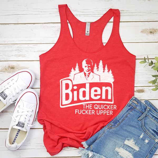 Joe Biden The Quicker Fucker Upper - Tank Top Racerback