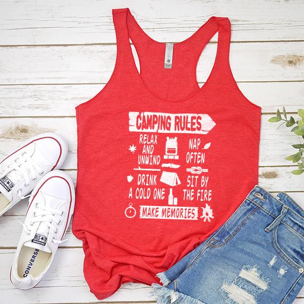 Camping Rules Relax and Unwind Nap Often Drink a Cold One Sit By the Fire Make Memories - Tank Top Racerback