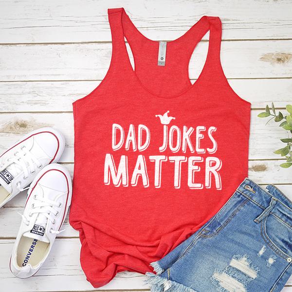 Dad Jokes Matter - Tank Top Racerback