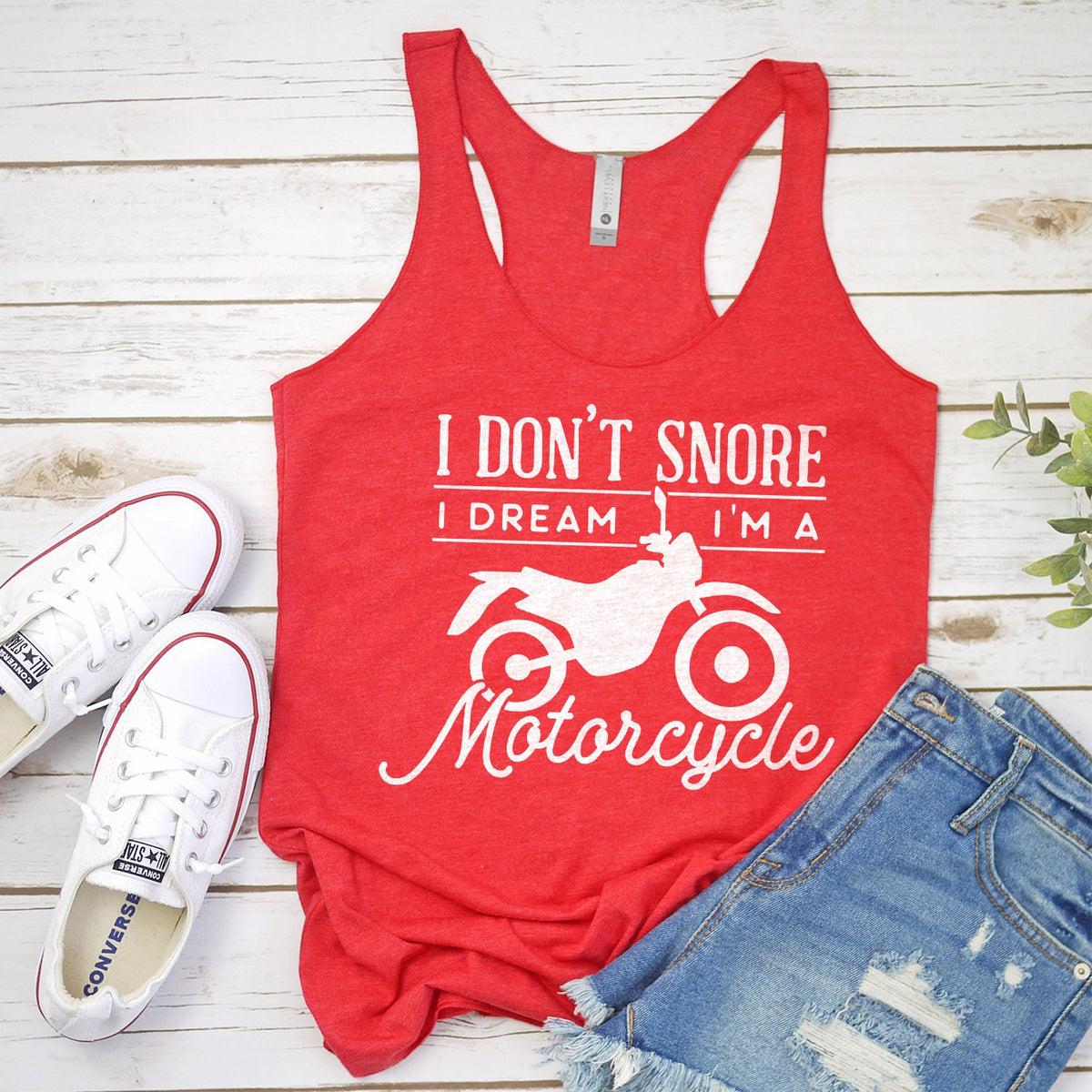 I Don&#39;t Snore I Dream I&#39;m A Motorcycle - Tank Top Racerback