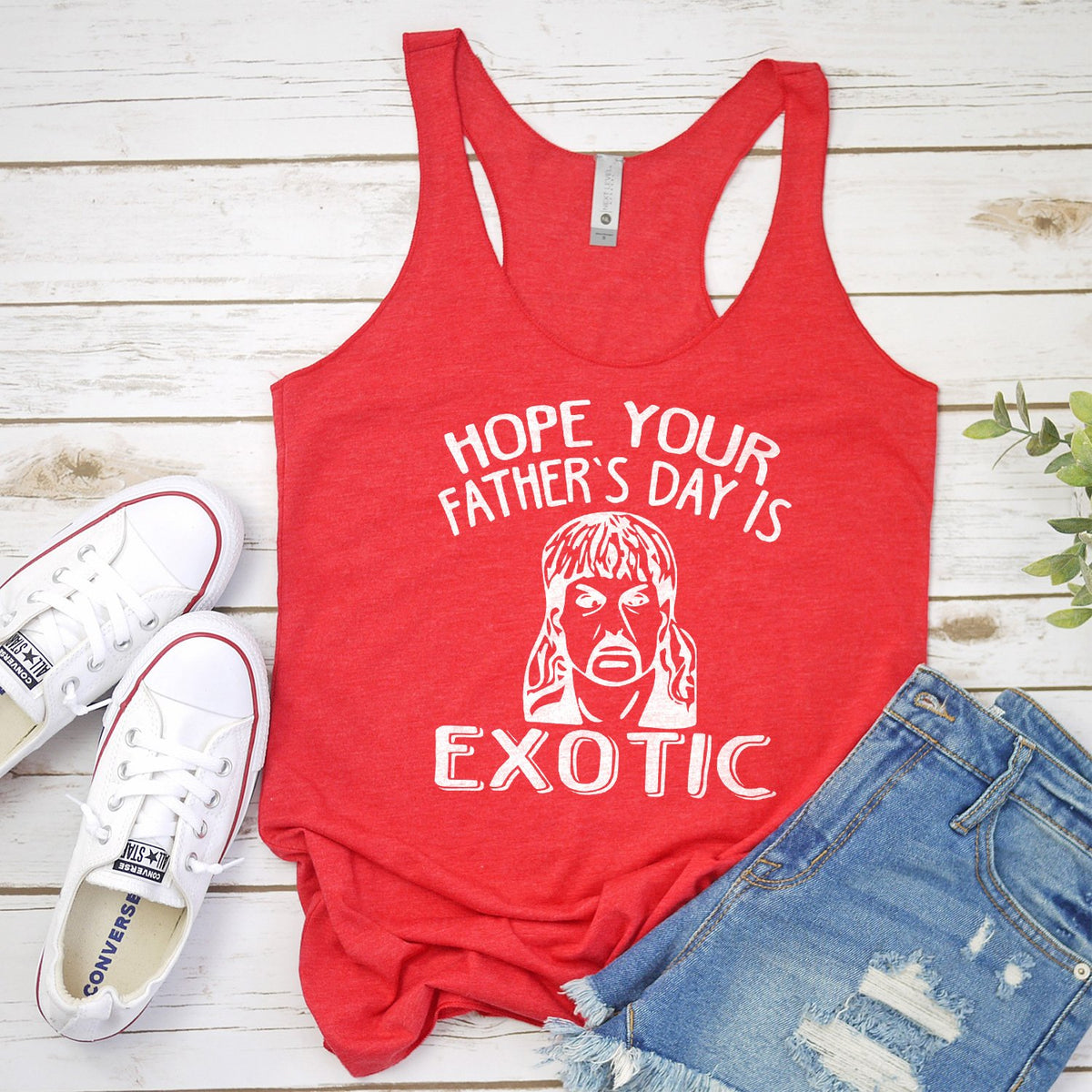 Hope Your Father&#39;s Day is Exotic - Tank Top Racerback