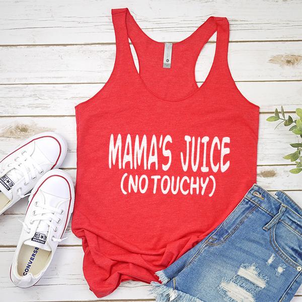 Mama&#39;s Juice (No Touchy) - Tank Top Racerback