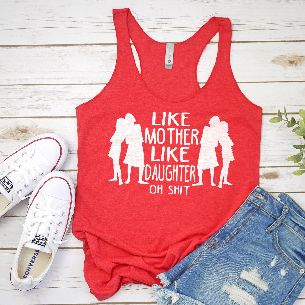 Like Mother Like Daughter Oh Shit - Tank Top Racerback