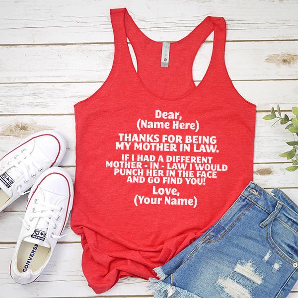 Thanks For Being My Mother In Law. If I Had A Different Mother-in-Law I Would Punch Her in The Face and Go Find You - Tank Top Racerback