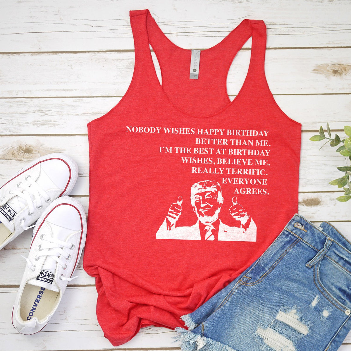 Nobody Wishes Happy Birthday Better Than Me TRUMP - Tank Top Racerback