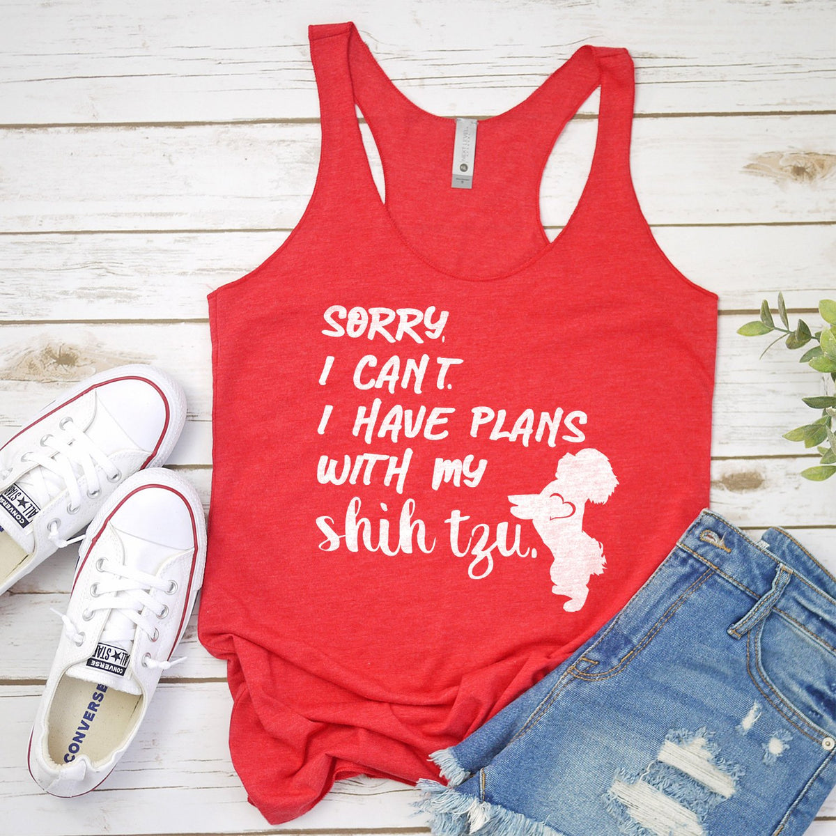 Sorry I Can&#39;t I Have Plans with My Shih Tzu - Tank Top Racerback