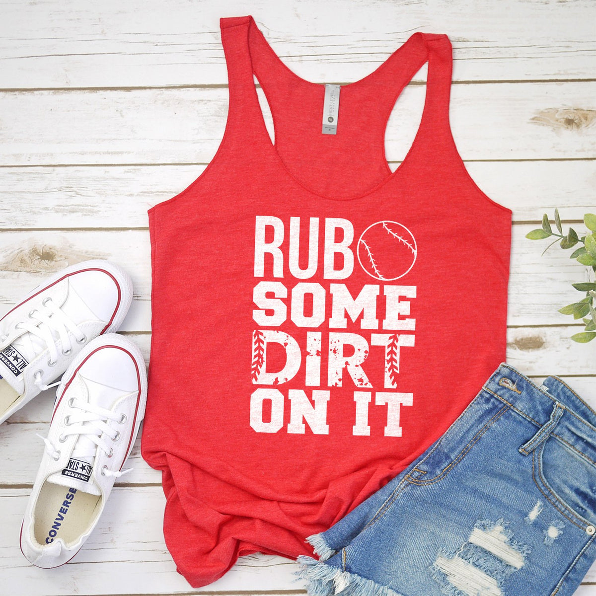 Rub Some Dirt On It - Tank Top Racerback