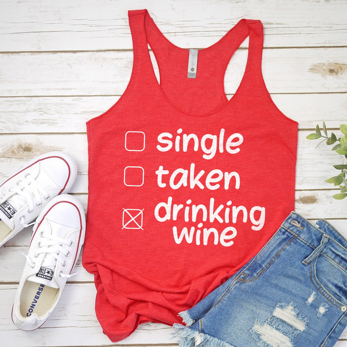 Single Taken Drinking Wine - Tank Top Racerback