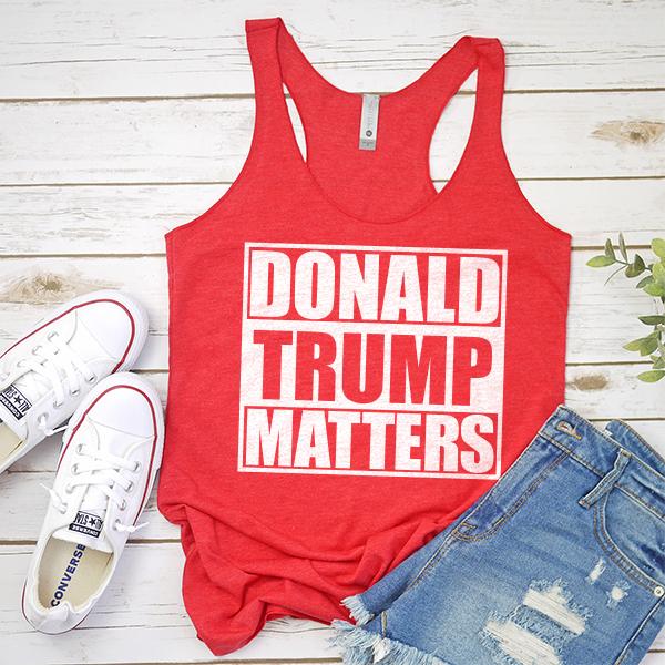 Donald Trump Matters - Tank Top Racerback