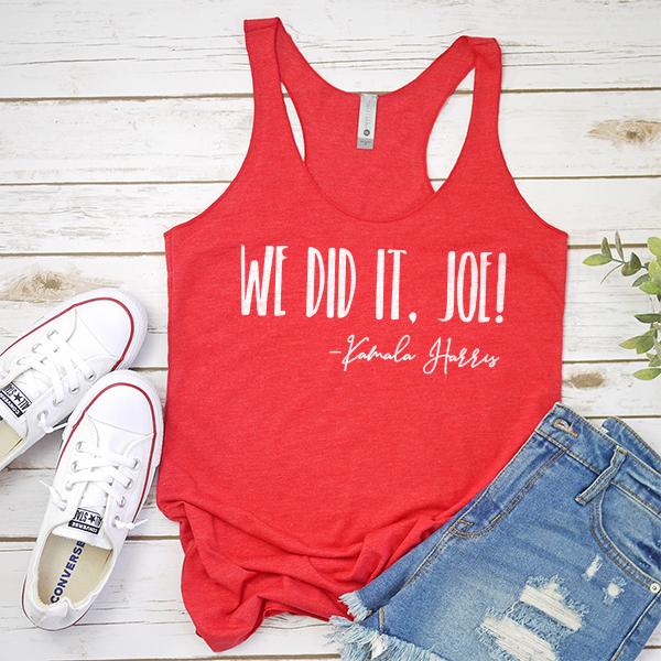 We Did It Joe!&#39; Kamala Harris - Tank Top Racerback