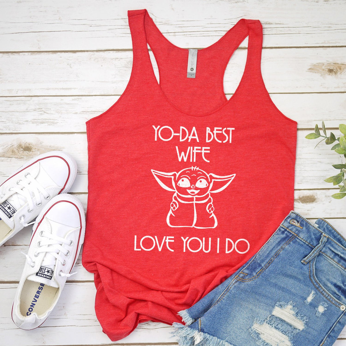 Yo-Da Best Wife Love You I Do - Tank Top Racerback