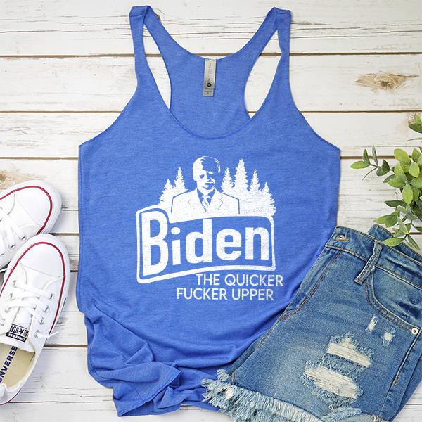 Joe Biden The Quicker Fucker Upper - Tank Top Racerback