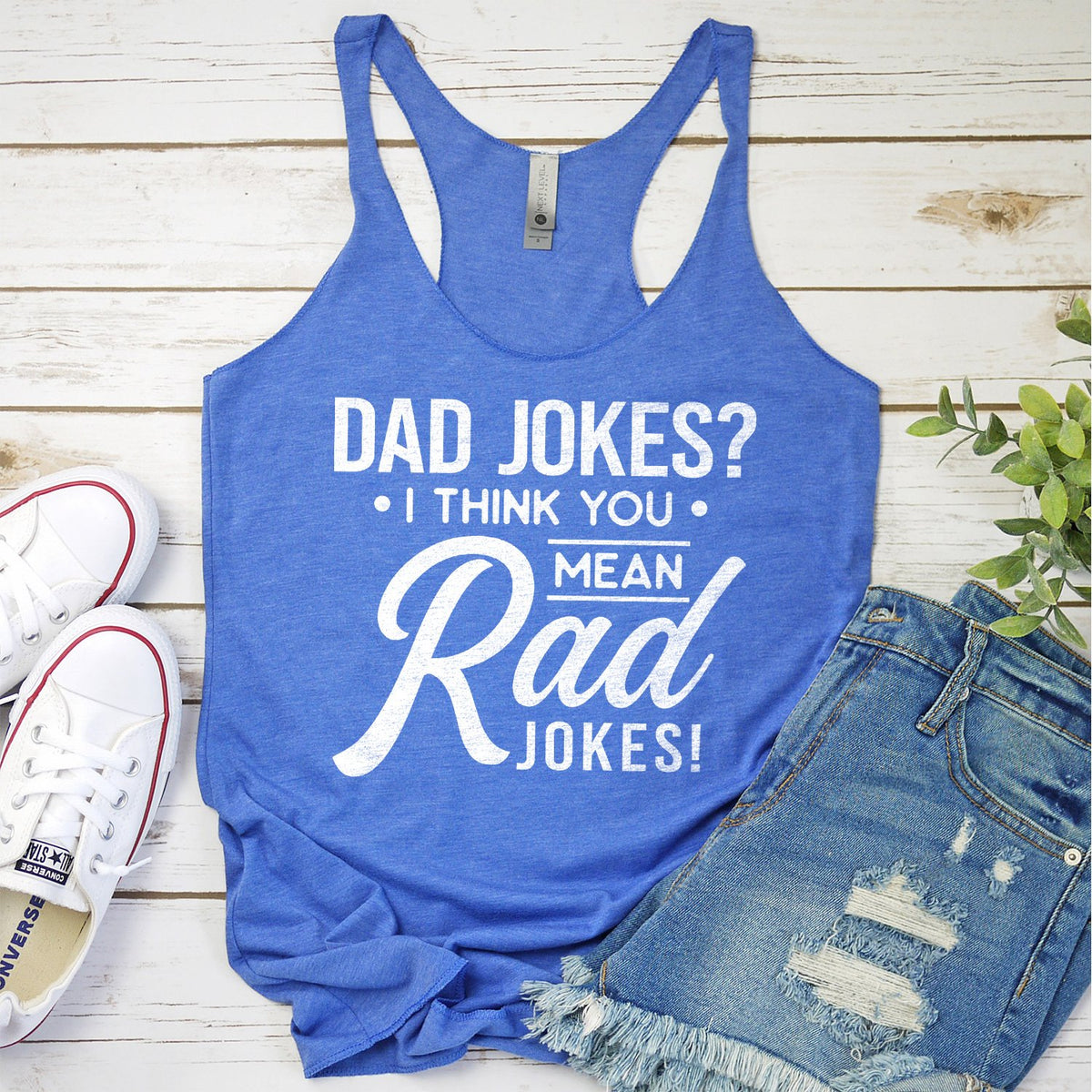 Dad Jokes? I Think You Mean Rad Jokes - Tank Top Racerback