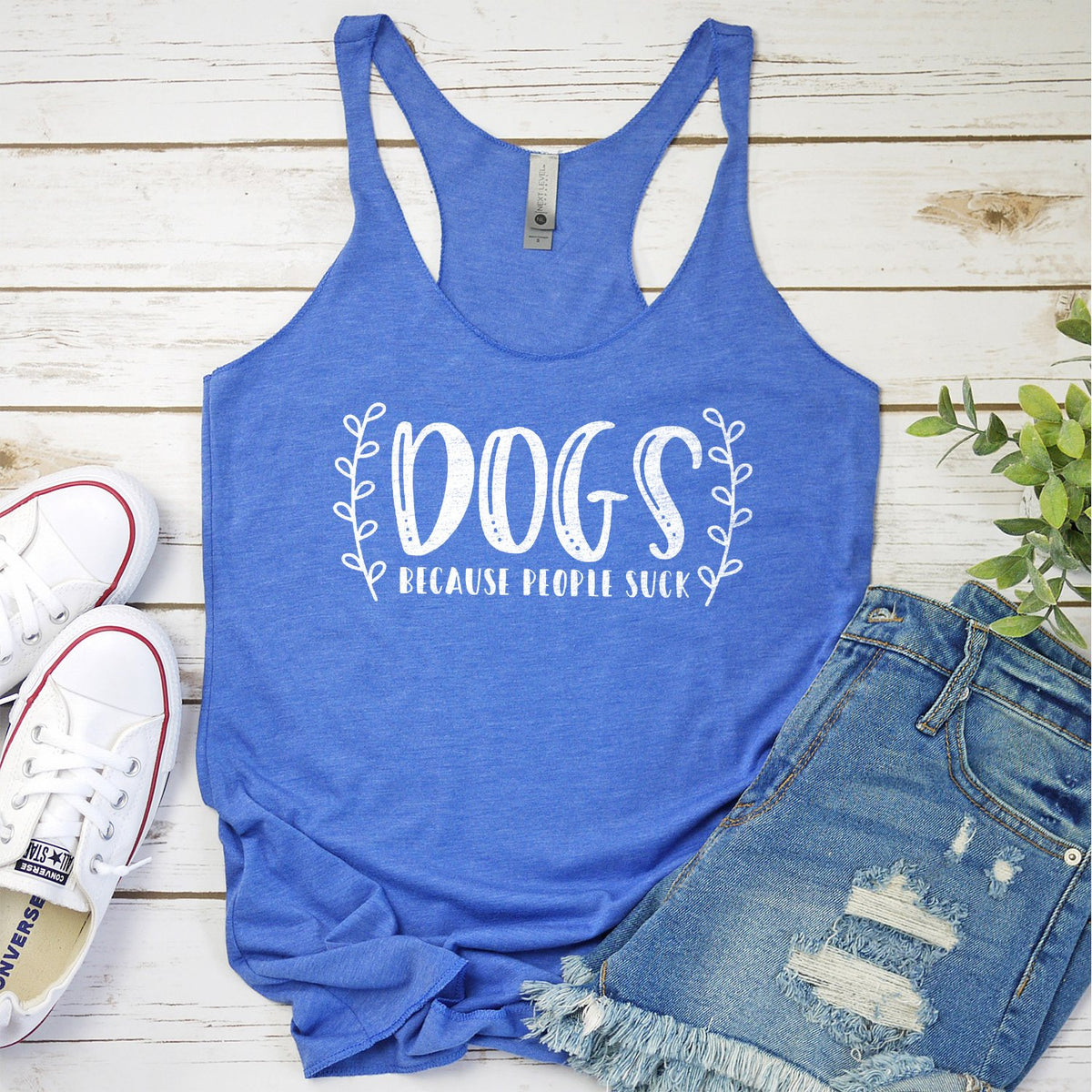 DOGS Because People Suck - Tank Top Racerback