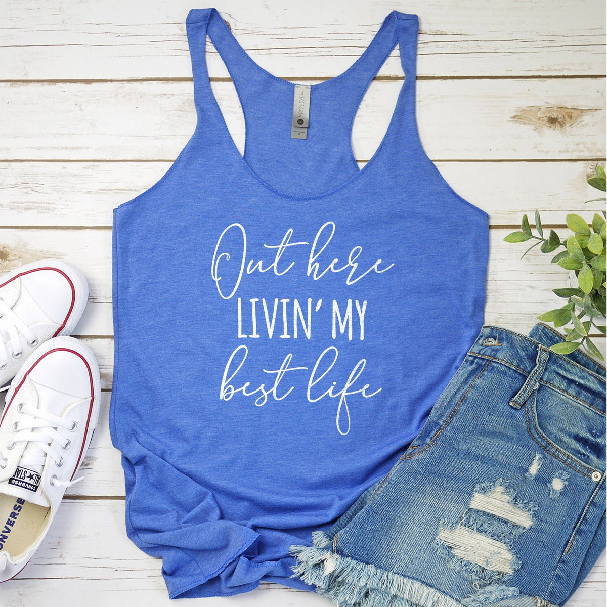 Out Here Livin&#39; My Best Life - Tank Top Racerback