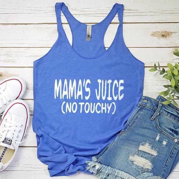 Mama&#39;s Juice (No Touchy) - Tank Top Racerback