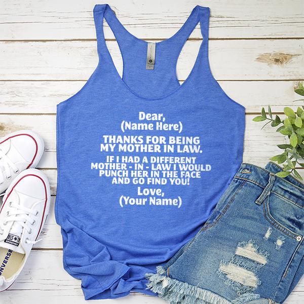 Thanks For Being My Mother In Law. If I Had A Different Mother-in-Law I Would Punch Her in The Face and Go Find You - Tank Top Racerback