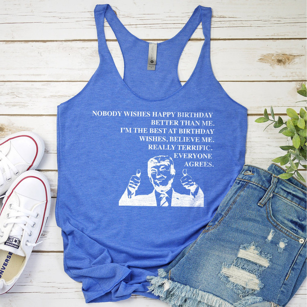 Nobody Wishes Happy Birthday Better Than Me TRUMP - Tank Top Racerback