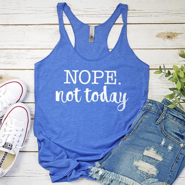 NOPE Not Today - Tank Top Racerback