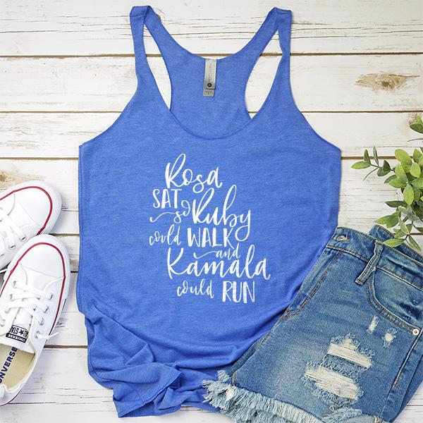 Rosa Sat So Ruby Could Walk and Kamala Could Run - Tank Top Racerback