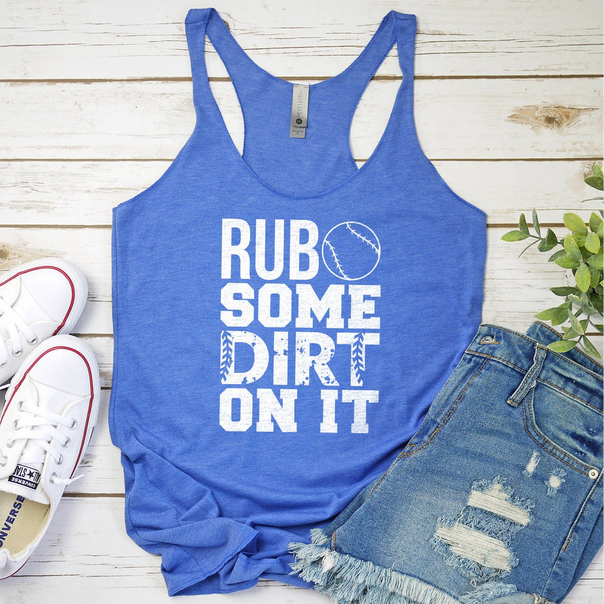 Rub Some Dirt On It - Tank Top Racerback